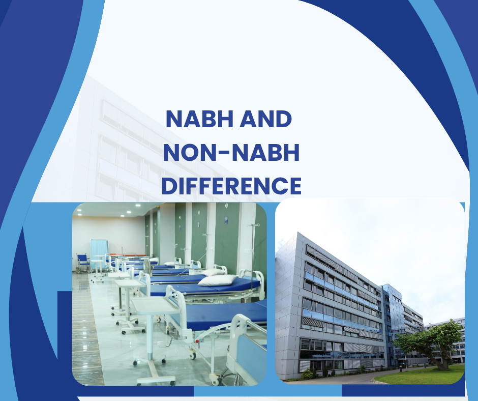 NABH vs Non-NABH Hospitals: Key Differences Explained